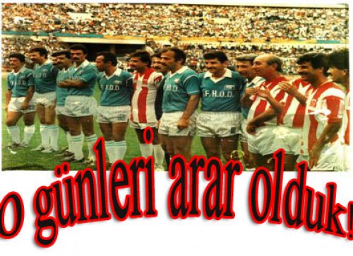 NE GÜNLERDİ O GÜNLER..!