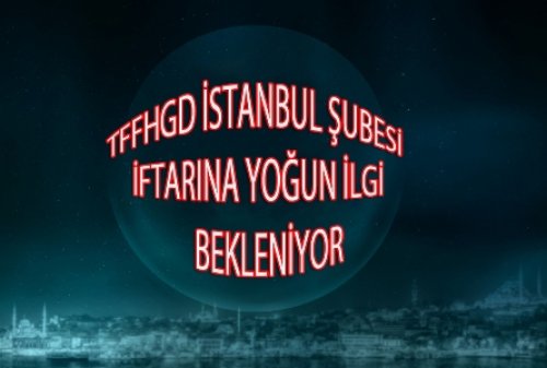 İSTANBUL İFTARINA YOĞUN İLGİ BEKLENİYOR