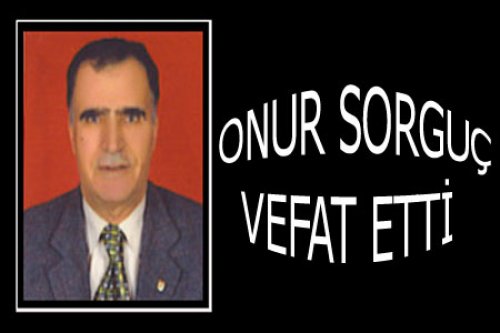 İZMİRLİ ONUR SORGUÇ VEFAT ETTİ!