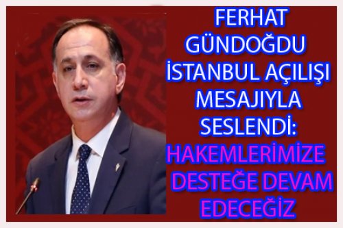 FERHAT GÜNDOĞDU: DESTEĞE DEVAM