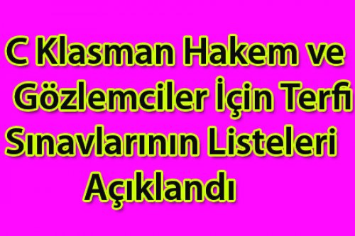 C KLASMAN TERFİ LİSTELERİ AÇIKLANDI