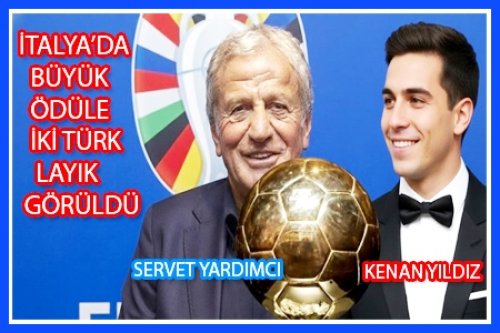 İTALYA’DA BÜYÜK ÖDÜLE İKİ TÜRK LAYIK GÖRÜLDÜ