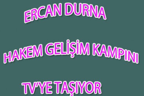 ERCAN DURNA'DAN BİR İLK DAHA!