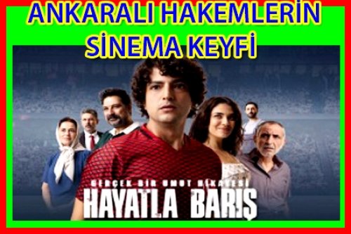 ANKARALI HAKEMLERİN SİNEMA KEYFİ