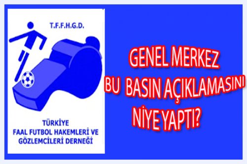 GENEL MERKEZDEN HIZLI BASIN AÇIKLAMASI GELDİ!