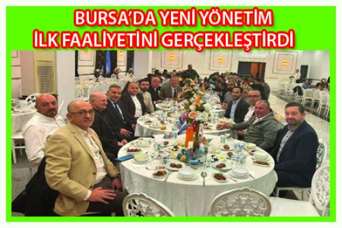 BURSA ŞUBESİ İLK FAALİYETİNİ GERÇEKLEŞTİRDİ