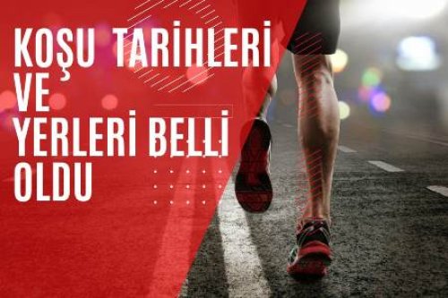 KOŞU TARİHLERİ VE YERLERİ BELLİ OLDU