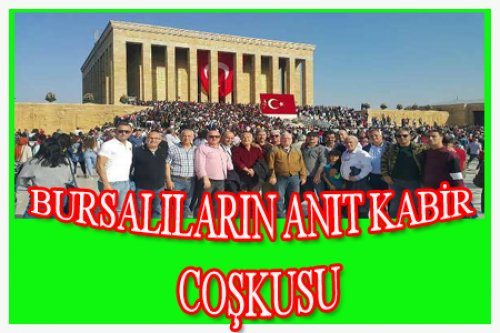 BURSALI GÖZLEMCİLER ANIT KABİR'DE