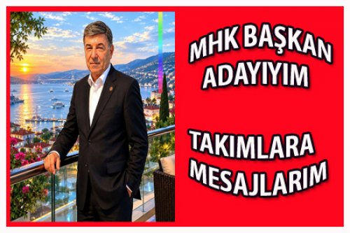 MHK Başkan Adayıyım(Takımlara Mesajlarım)