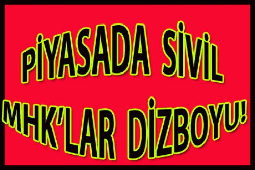 ORTALIKTA KORSAN MHK KOL GEZİYOR!
