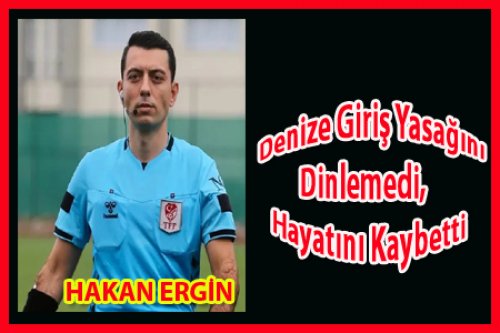 Zonguldaklı Hakan Ergin’den Acı Haber