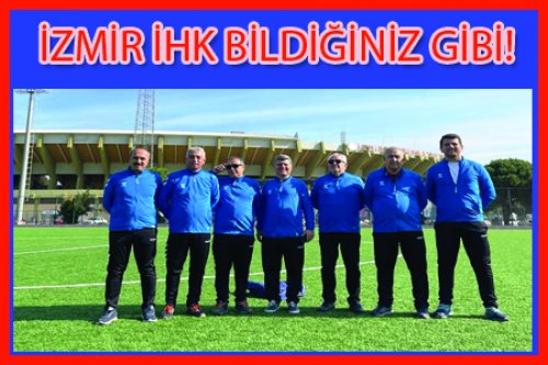 İZMİR İHK HİZMETE DEVAM EDİYOR!
