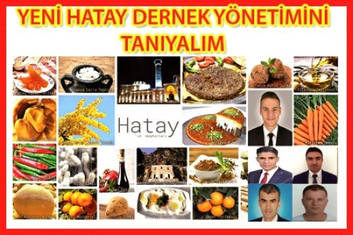 YENİ HATAY DERNEK YÖNETİMİNİ TANIYALIM