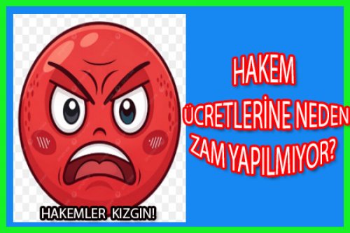 HAKEM ÜCRETLERİNE ZAM YAPILMAK İÇİN DAHA NE BEKLENİYOR?