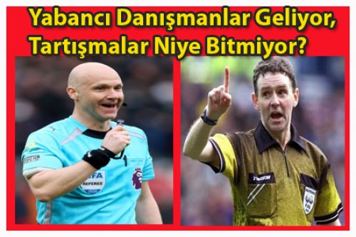 HAKEMLİKTE SORUNLARA YABANCILAR DA ÇARE OLAMIYOR!