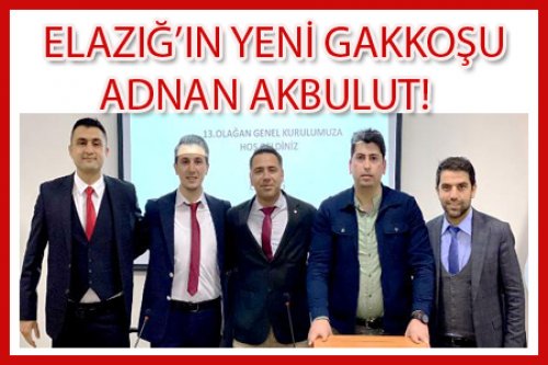 ELAZIĞ'DA YENİ BAŞKAN ADNAN AKBULUT