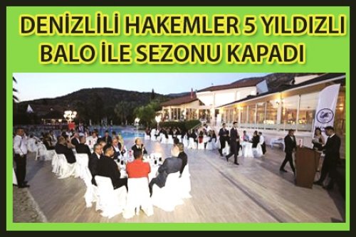 DENİZLİLİ HAKEMLERDEN MUHTEŞEM BALO