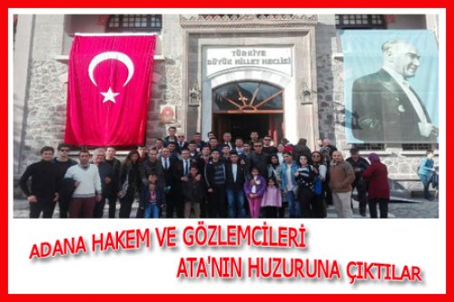 ADANALI HAKEMLER ATAYI ZİYARET ETTİ