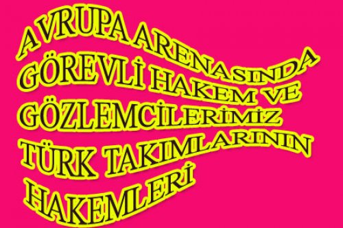 AVRUPA'DA BU HAFTA KİMLER GÖREVLİ?