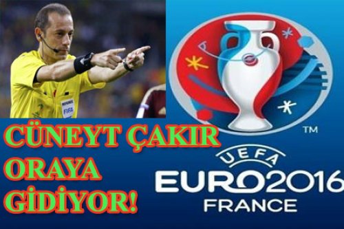 Cüneyt Çakır EURO 2016 Finalleri'nde,  