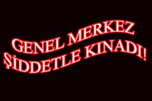 GENEL MERKEZDEN KINAMA GELDİ