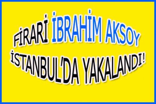 İBRAHİM AKSOY'LAR KARIŞTI!