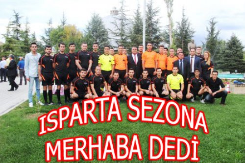 ISPARTA 2015-2016'YA HIZLI GİRDİ