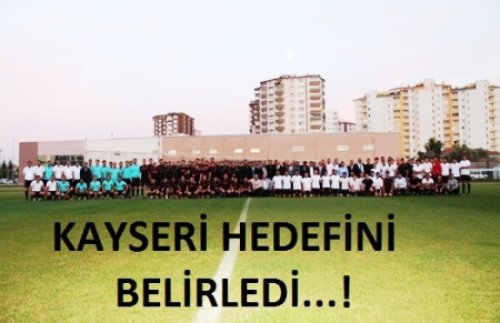 KAYSERİ HEDEF BELİRLEDİ..!