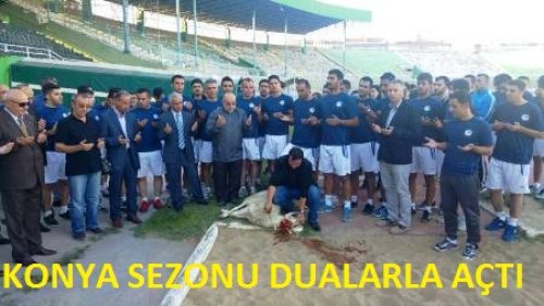 KONYA YENİ SEZONA DUALARLA GİRDİ
