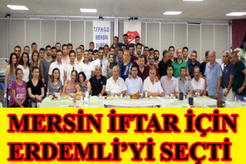 MERSİN ERDEMLİ'DE BULUŞTU