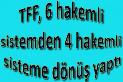 TFF UYGULAMADAN VAZGEÇTİ!