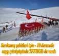 GENEL MERKEZ DE -10 DERECEDE YÜRÜDÜ!