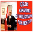 İÇİŞLERİ BAKANI ALİ YERLİKAYA'YA AÇIK MEKTUP