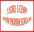 BEYİN YIKAYAN SORULARIN CEVAPLARI BURADA