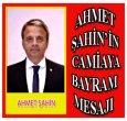AHMET ŞAHİN'İN RAMAZAN BAYRAMI MESAJI