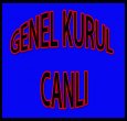 GENEL MERKEZ SEÇİMİ CANLI