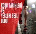 KOŞU TARİHLERİ VE YERLERİ BELLİ OLDU