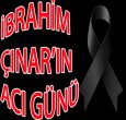 İBRAHİM ÇINAR'IN BABASI VEFAT ETTİ