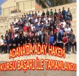 ADANA'DA YENİ NEFERLER YOLA ÇIKTI!