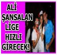 ALİ ŞANSALAN ŞAŞIRTACAK MI?