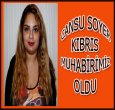 ARTIK KIBRIS MUHABİRİMİZ CANSU SOYER