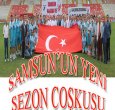 SAMSUN SEZONA HIZLI GİRDİ..!