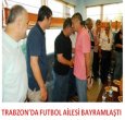 TRABZON'DA FUTBOL AİLESİ BAYRAMLAŞTI