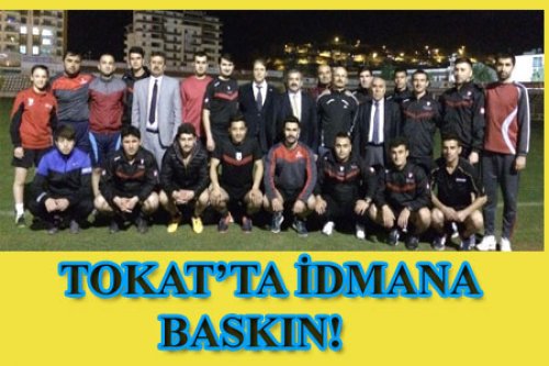 TOKAT İL MÜDÜRÜ'NÜN İDMAN SEVDASI!