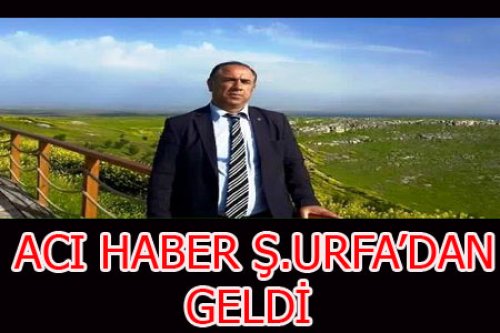 URFALI OSMAN ESKİCİ VEFAT ETTİ