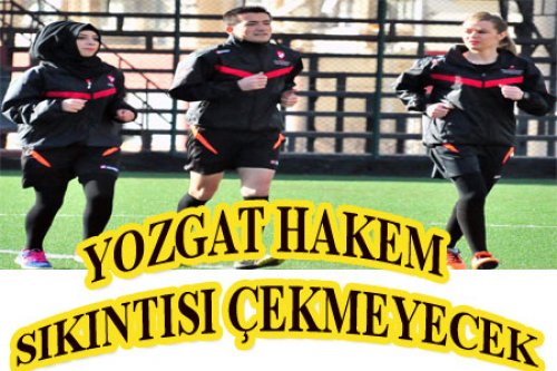 YOZGAT'TA HAKEM BOLLUĞU!