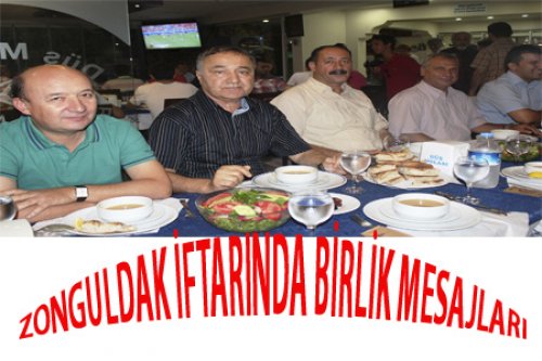 ZONGULDAK İFTARINDA BİRLİK MESAJLARI